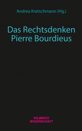Das Rechtsdenken Pierre Bourdieus 