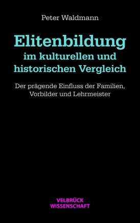 Elitenbildung im kulturellen und historischen Vergleich 