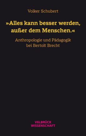 »Alles kann besser werden, außer dem Menschen.« 