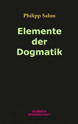 Elemente der Dogmatik 