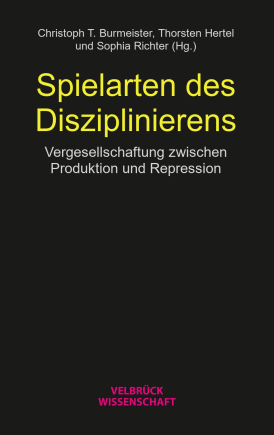 Spielarten des Disziplinierens 